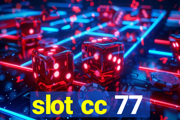 slot cc 77